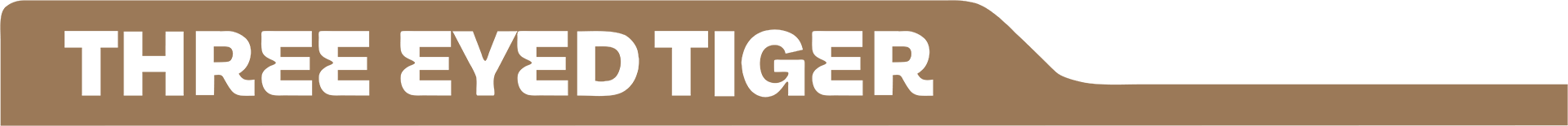 Three Eyed Tiger